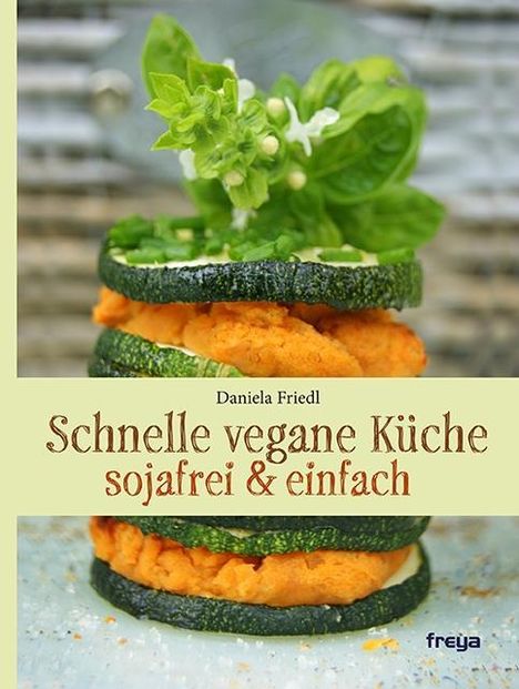 Daniela Friedl: Schnelle vegane Küche, Buch
