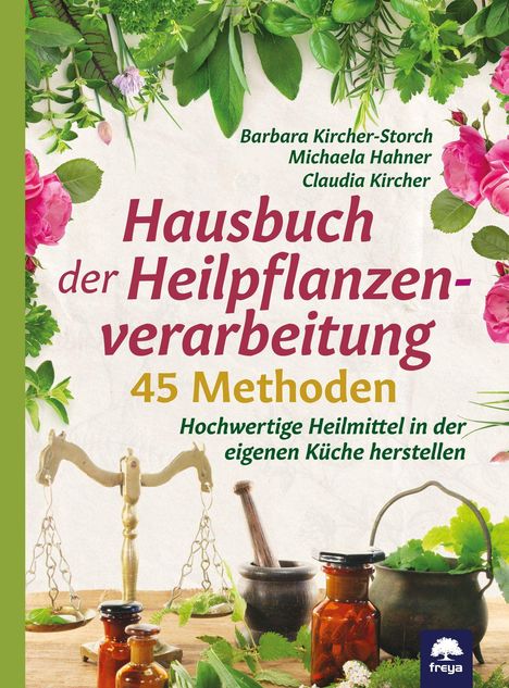 Barbara Kircher-Storch: Hausbuch der Heilpflanzenverarbeitung, Buch