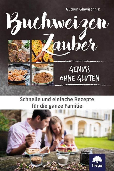 Gudrun Glawischnig: Buchweizenzauber Genuss ohne Gluten, Buch