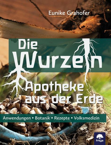 Eunike Grahofer: Die Wurzeln, Buch