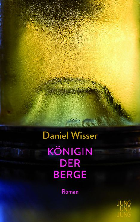 Daniel Wisser: Königin der Berge, Buch