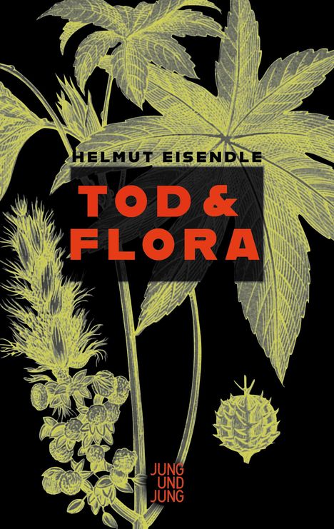 Helmut Eisendle: Tod &amp; Flora, Buch