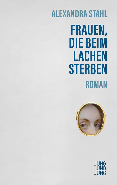 Alexandra Stahl: Frauen, die beim Lachen sterben, Buch