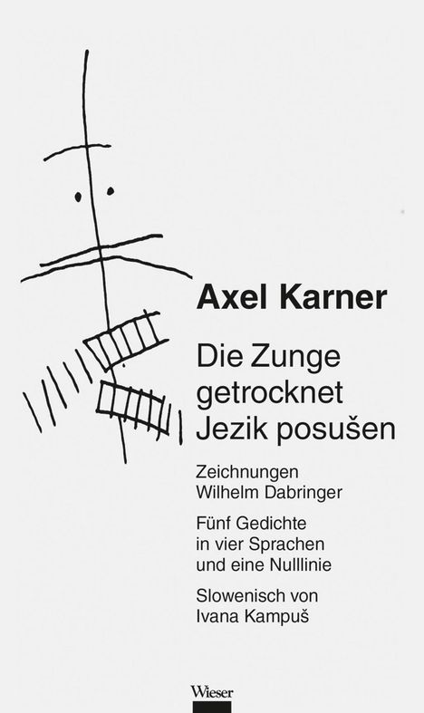 Axel Karner: Die Zunge getrocknet / Jezik posuSen, Buch