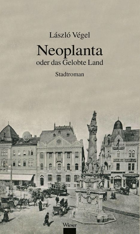 László Végel: Neoplanta oder das gelobte Land, Buch