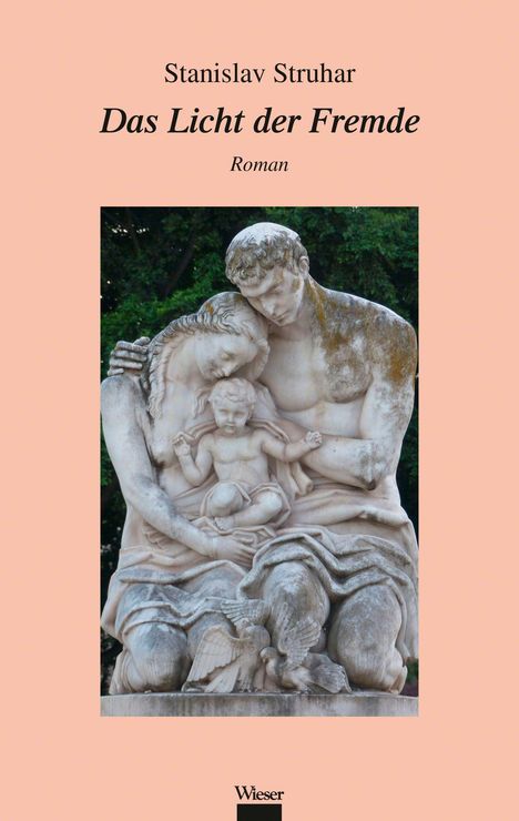 "Stanislav Struhar, Das Licht der Fremde, Roman." Eine Skulptur zeigt eine Familie in inniger Umarmung, umgeben von Tauben.