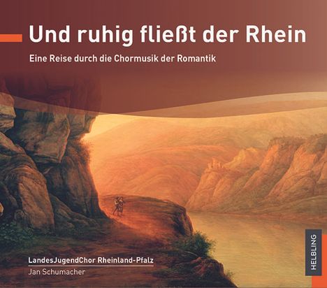 LandesJugendChor Rheinland-Pfalz - Und ruhig fließt der Rhein, CD