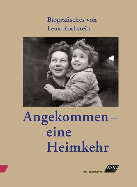 Lena Rothstein: Angekommen - eine Heimkehr, Buch