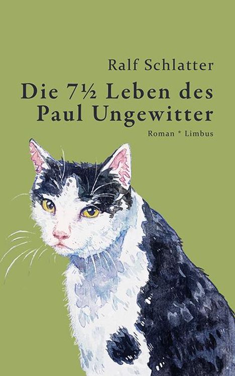 Ralf Schlatter: Die 7½ Leben des Paul Ungewitter, Buch