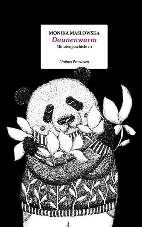 MONIKA MASLOWSKA, Daunenwarm, Minutengeschichten, Limbus Preziosen. Zeichnung eines Pandas mit Blumenstrauß im Pullover.