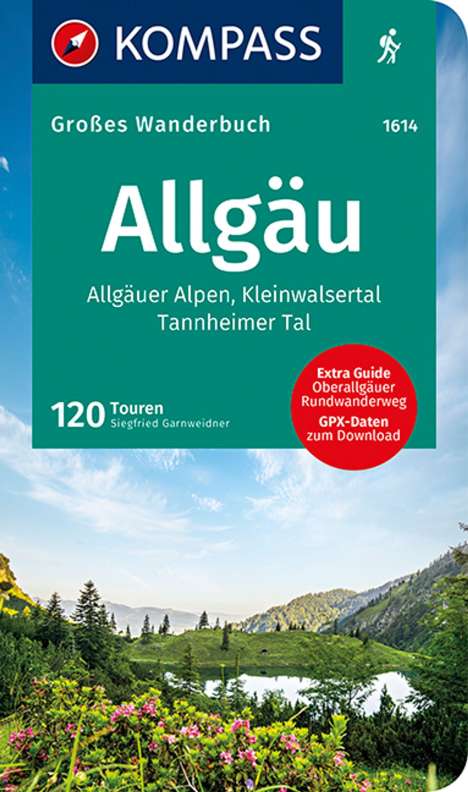 Siegfried Garnweidner: Allgäu, Allgäuer Alpen, Kleinwalsertal, Tannheimer Tal, Buch
