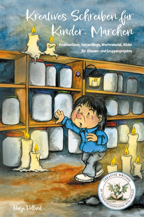 Nanja Holland: Kreatives Schreiben für Kinder: Märchen, Buch