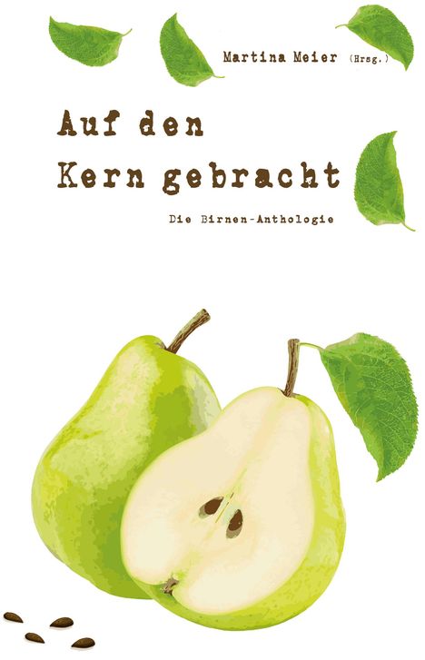 Auf den Kern gebracht - Die Birnen-Anthologie, Buch