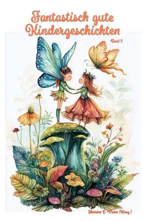 Fantastisch gute Kindergeschichten ... Band 5, Buch