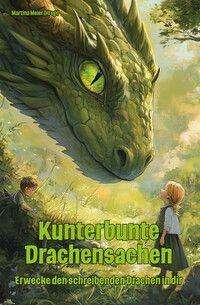 Titel: "Kunterbunte Drachensachen". Untertitel: "Erwecke den schreibenden Drachen in dir". Illustration: Ein großer grüner Drache blickt auf zwei Kinder, umgeben von Natur.