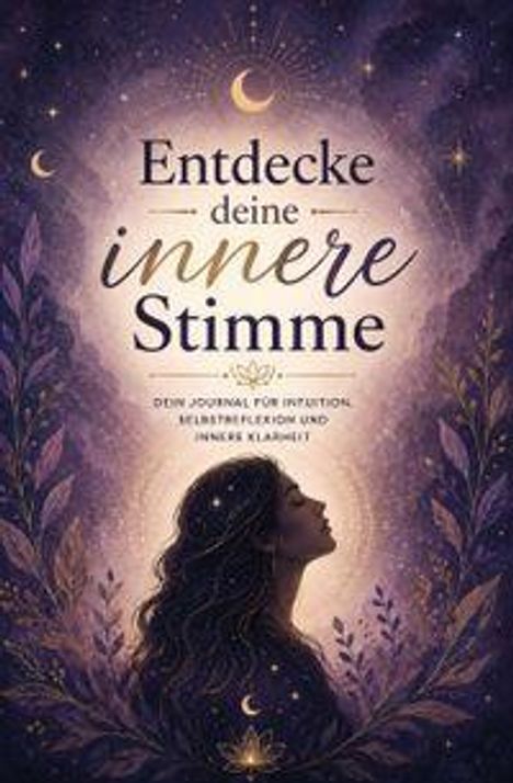 Text: "Entdecke deine innere Stimme. Dein Journal für Intuition, Selbstfindung und innere Klarheit." Silhouette einer Frau vor nächtlichem Himmel.