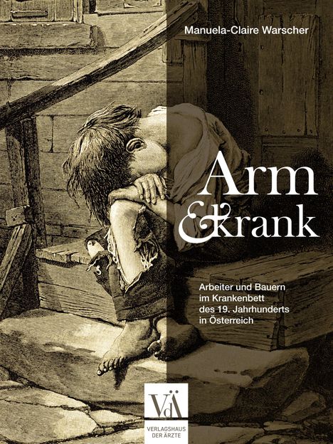 Manuela-Claire Warscher: Arm und krank, Buch