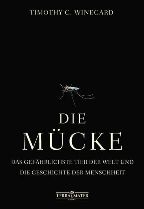 Timothy C. Winegard: Die Mücke, Buch