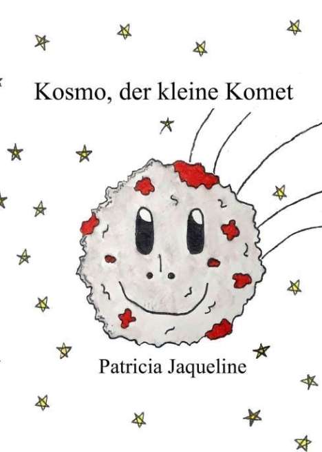 Patricia Jaqueline: Kosmo, der kleine Komet - Making of Kosmo, Buch