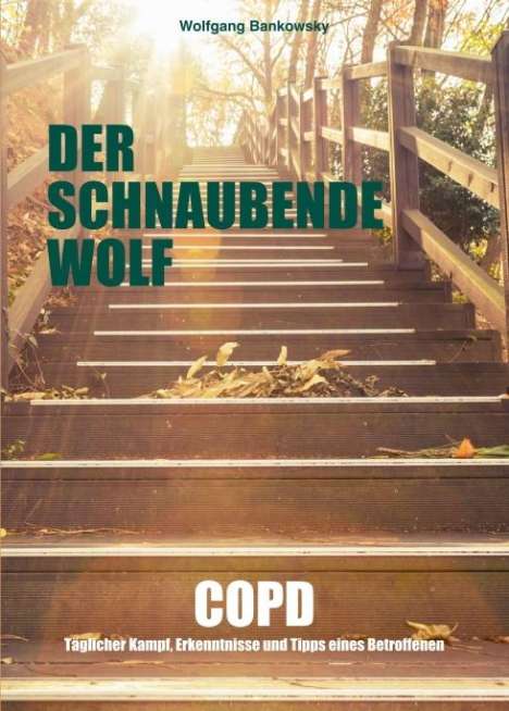 Wolfgang Bankowsky: Der schnaubende Wolf, Buch