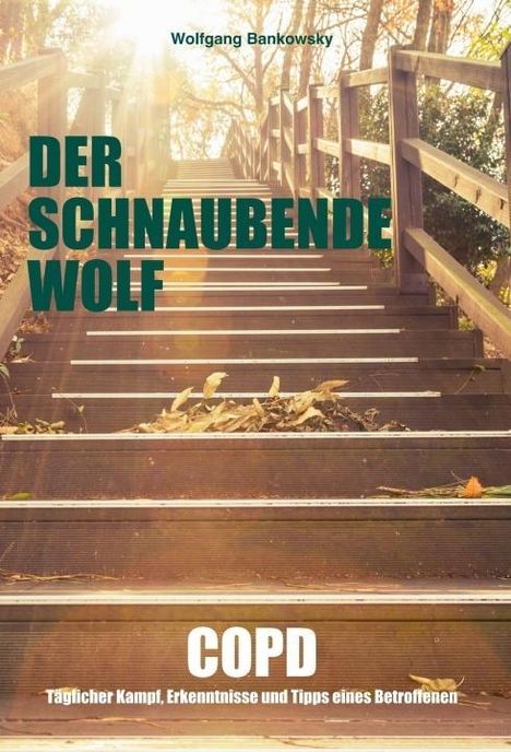 Wolfgang Bankowsky: Bankowsky, W: Der schnaubende Wolf, Buch