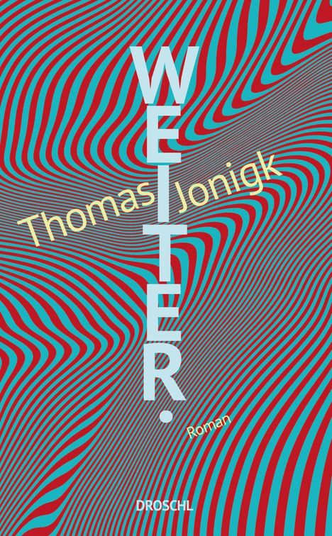Thomas Jonigk: Jonigk, T: Weiter., Buch