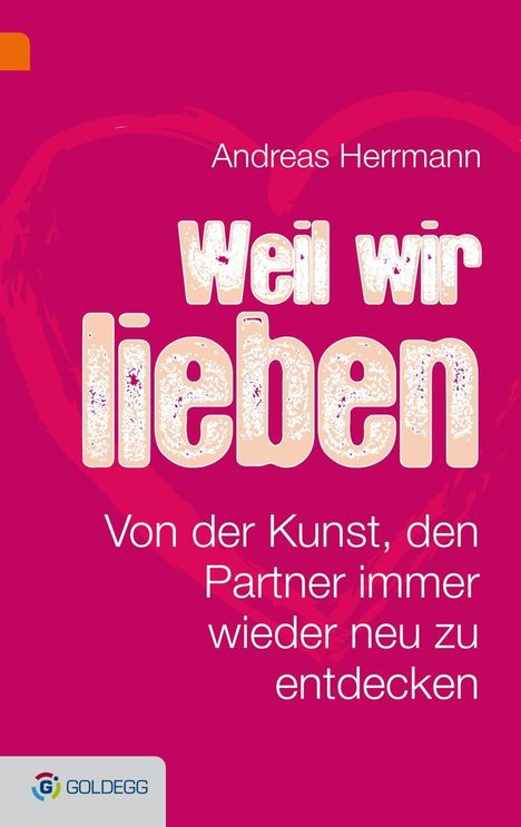 Andreas Hermann: Hermann, A: Weil wir uns lieben, Buch