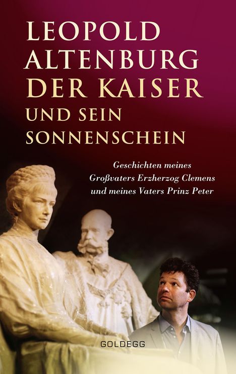 Leopold Altenburg: Der Kaiser und sein Sonnenschein, Buch