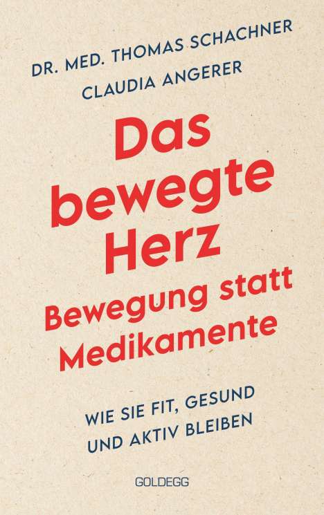 Thomas Schachner: Das bewegte Herz - Bewegung statt Medikamente, Buch