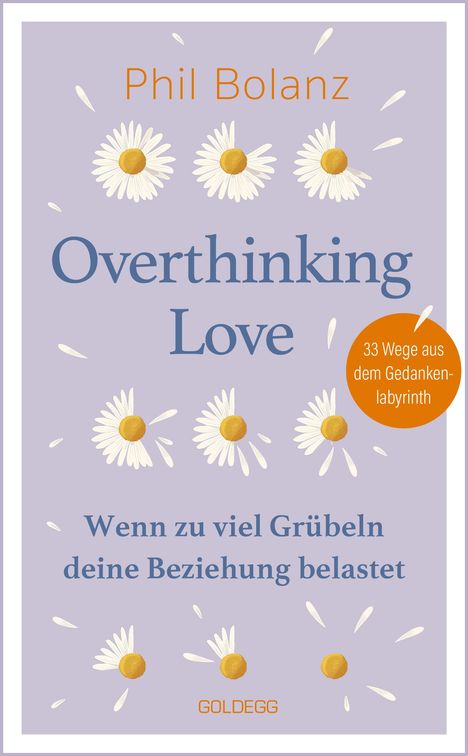 Phil Bolanz: Overthinking Love. Wenn zu viel Grübeln deine Beziehung belastet., Buch