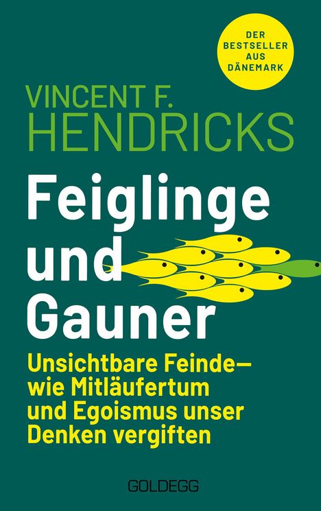 Vincent F. Hendricks: Feiglinge und Gauner, Buch