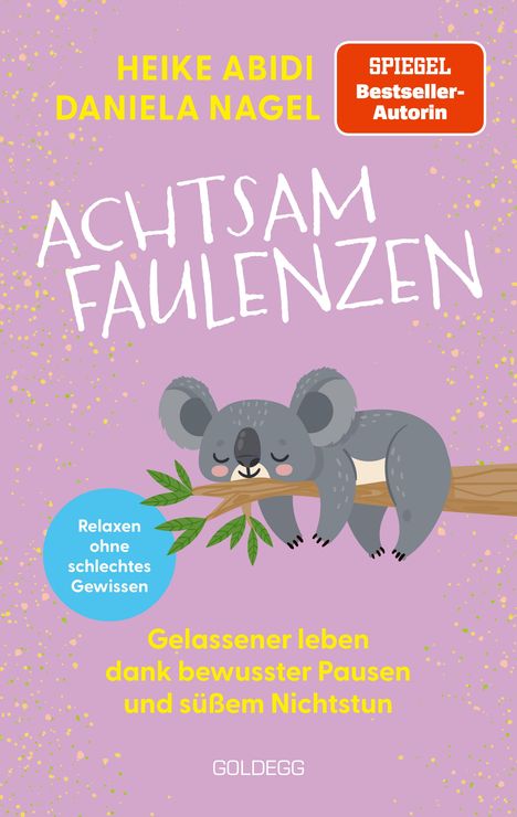 „HEIKE ABIDI“, „DANIELA NAGEL“, „ACHTSAM FAULENZEN“, koala schlafend auf Ast, „Gelassener leben dank Pausen“.