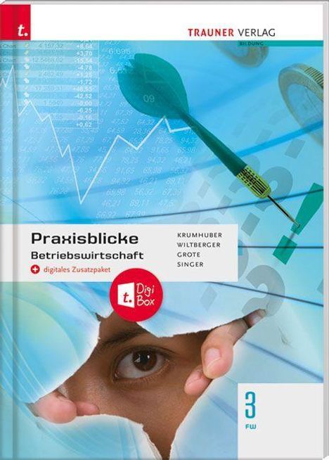 Rainer Krumhuber: Krumhuber, R: Praxisblicke - Betriebswirtschaft 3 FW, Buch