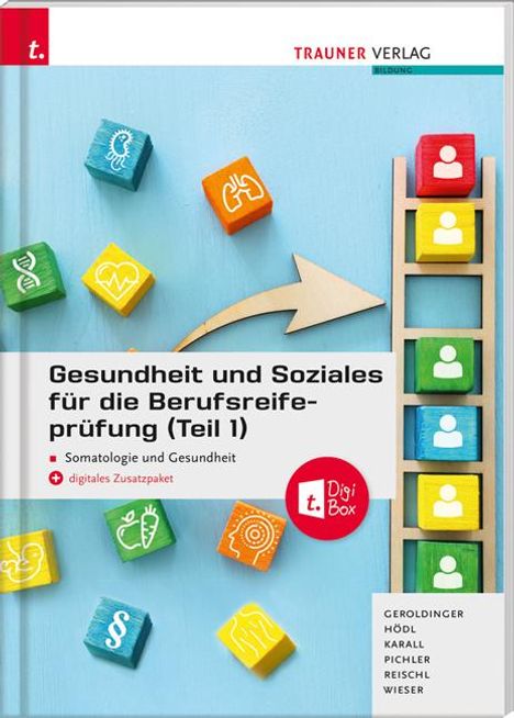 Helmut Franz Geroldinger: Gesundheit und Soziales für die Berufsreifeprüfung (Teil 1) Somatologie und Gesundheit + E-Book, Buch