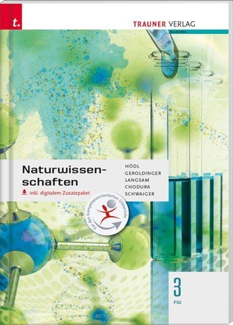 Erika Hödl: Hödl: Naturwissenschaften 3 FW inkl. digitalem Zusatzpaket, Buch