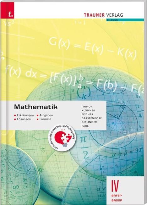 Friedrich Tinhof: Mathematik IV BAFEP/BASOP - Erklärungen, Aufgaben, Lösungen, Formeln, Buch