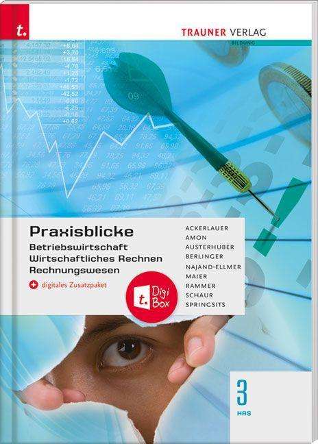 Irene Ackerlauer: Ackerlauer, I: Praxisblicke 3 HAS - Betriebswirtschaft, Wirt, Buch