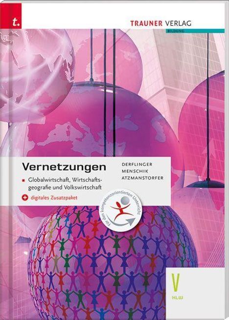 Manfred Derflinger: Vernetzungen - Globalwirtschaft, Wirtschaftsgeografie und Volkswirtschaft V HLW + digitales Zusatzpaket, Buch