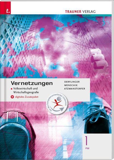 Manfred Derflinger: Derflinge: Vernetzungen - Geogr. (VWL und Wirtschaftsgeogr.), Buch