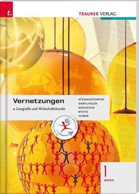 Manfred Dergflinger: Dergflinger, M: Vernetzungen - Geografie/Wirtschaftskunde, Buch