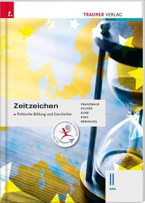 Michael Eigner: Zeitzeichen - Politische Bildung und Geschichte II HAK, Buch