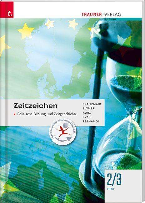Heinz Franzmair: Zeitzeichen - Politische Bildung und Zeitgeschichte 2/3 HAS, Buch
