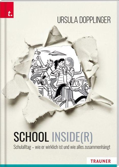 Ursula Dopplinger: Dopplinger, U: SCHOOL INSIDE(R). Schulalltag - wie er wirkli, Buch