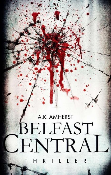 A. K. Amherst: Belfast Central, Buch