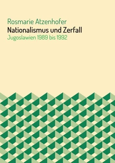 Rosmarie Atzenhofer: Nationalismus und Zerfall, Buch