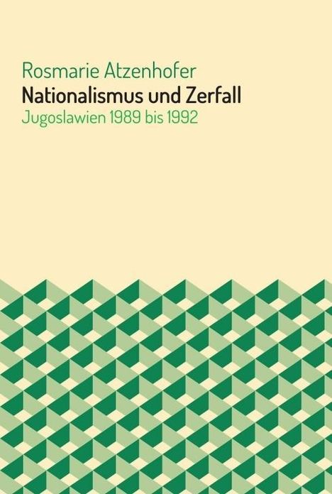 Rosmarie Atzenhofer: Nationalismus und Zerfall, Buch