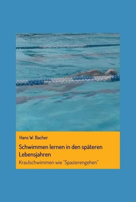 Hans W. Bacher: Schwimmen lernen in den späteren Lebensjahren, Buch