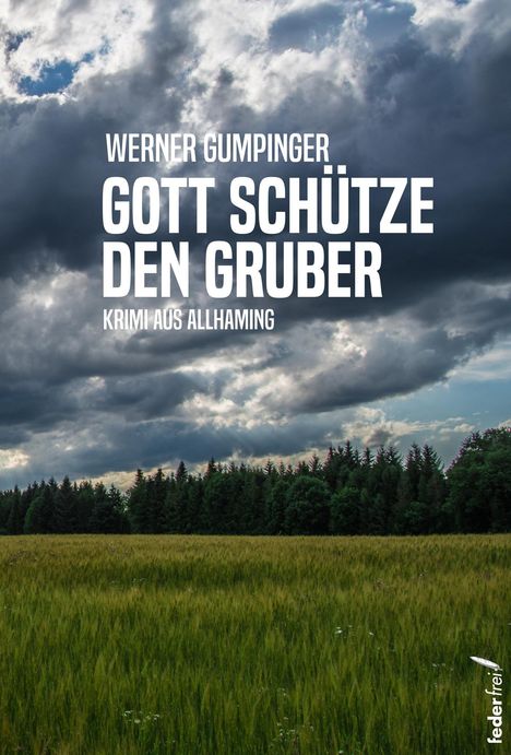 Werner Gumpinger: Gott schütze den Gruber, Buch