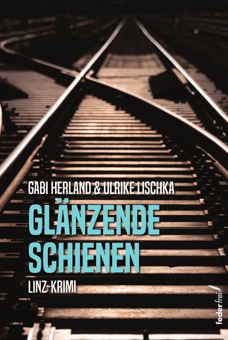 Ulrike Lischka: Glänzende Schienen, Buch