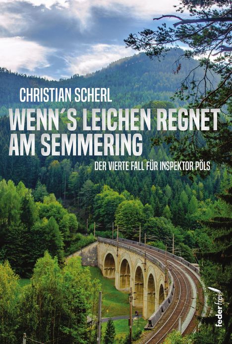 Christian Scherl: Wenn`s Leichen regnet am Semmering, Buch